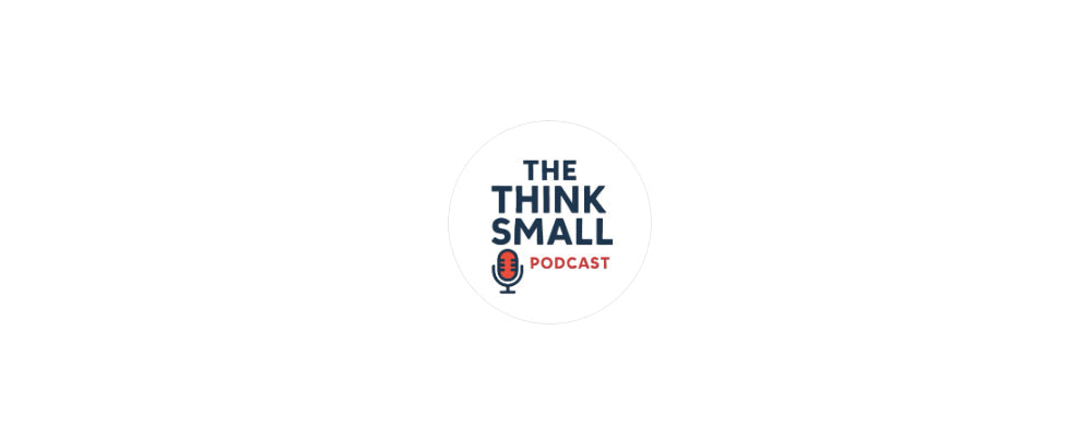 CEO Wes Pickering Appeared on The Think Small Podcast